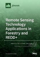 Remote Sensing Technology Applications in Forestry and REDD+
