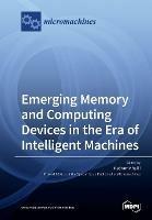 Emerging Memory and Computing Devices in the Era of Intelligent Machines - cover