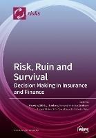 Risk, Ruin and Survival: Decision Making in Insurance and Finance - cover