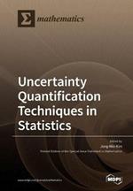 Uncertainty Quantification Techniques in Statistics