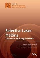 Selective Laser Melting: Materials and Applications - cover