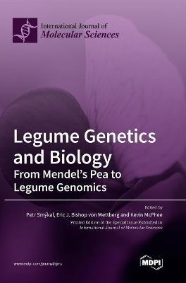 Legume Genetics and Biology: From Mendel's Pea to Legume Genomics - cover