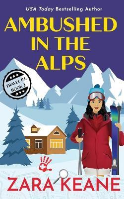 Ambushed in the Alps - Zara Keane - cover