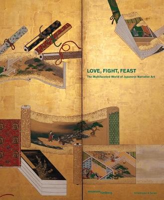 Love, Fight, Feast: The Art of Storytelling in Japan - Khanh Trinh - cover