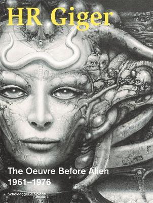HR Giger: The Oeuvre Before Alien 1961–1976 - cover
