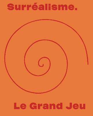 Surréalisme. Le Grand Jeu - cover