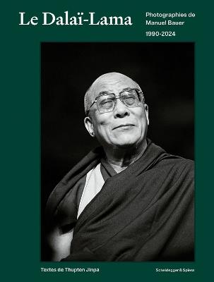 Dalai Lama: Photographies de Manuel Bauer. 1990–2024 - cover