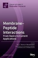 Membrane-Peptide Interactions: From Basics to Current Applications