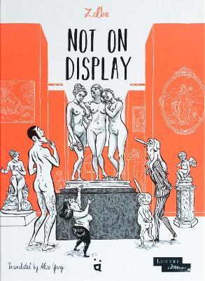 Not On Display: A Graphic Novel About Female Nudes in the Louvre - Zelba - cover