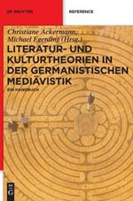 Literatur- Und Kulturtheorien in Der Germanistischen Mediavistik: Ein Handbuch