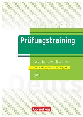 Prufungstraining DaF B2 Goethe-Zertifikat B2 - Neubearbeitung - cover