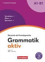 Grammatik aktiv - Deutsch als Fremdsprache - 2. aktualisierte Ausgabe - A1-B1