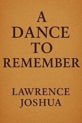 A Dance to Remember - Lawrence Joshua - cover