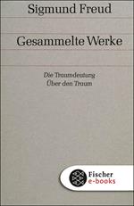 Die Traumdeutung / Über den Traum