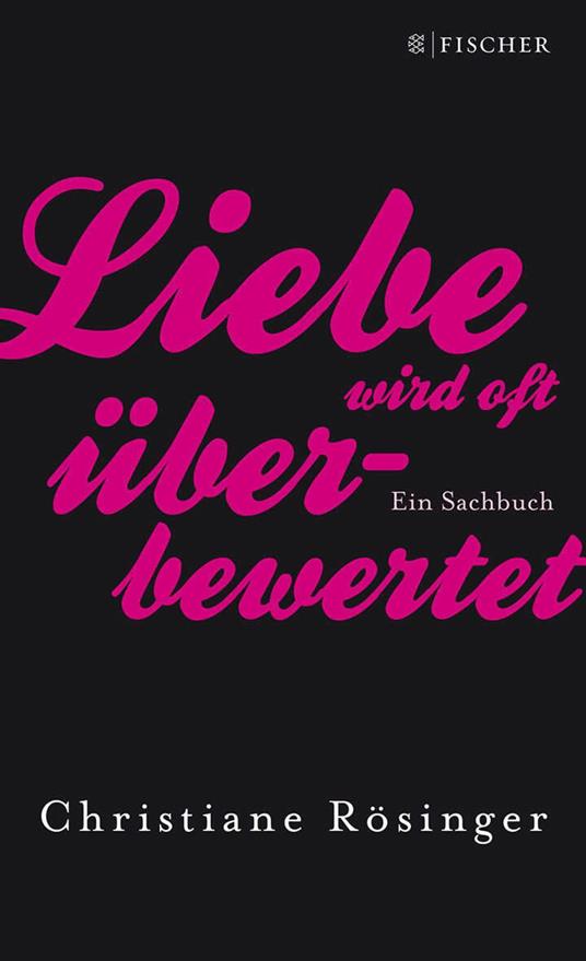 Liebe wird oft überbewertet