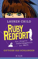 Ruby Redfort – Giftiger als Schlangen