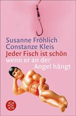 Jeder Fisch ist schön - wenn er an der Angel hängt