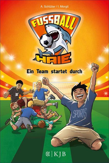 Fußball-Haie: Ein Team startet durch - Irene Margil,Andreas Schlüter,Vogt Michael - ebook
