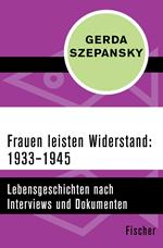 Frauen leisten Widerstand: 1933–1945