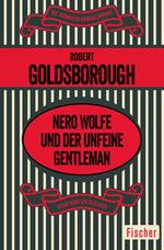 Nero Wolfe und der unfeine Gentleman
