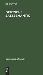 Deutsche Satzsemantik: Grundbegriffe des Zwischen-den-Zeilen-Lesens