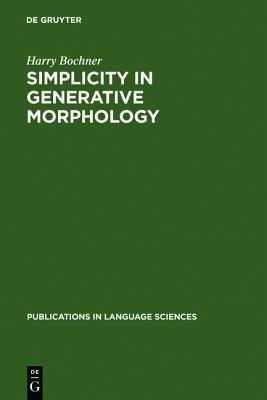 Simplicity in Generative Morphology - Harry Bochner - cover