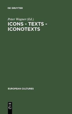 Icons - Texts - Iconotexts: Essays on Ekphrasis and Intermediality - cover
