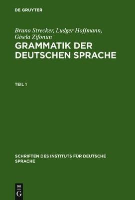 Grammatik der deutschen Sprache - Gisela Zifonun,Ludger Hoffmann,Bruno Strecker - cover