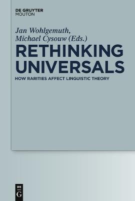 Rethinking Universals: How Rarities Affect Linguistic Theory - cover