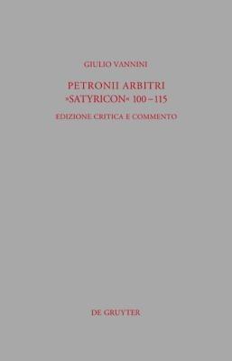 Petronii Arbitri Satyricon 100-115: Edizione Critica E Commento - Giulio Vannini - cover