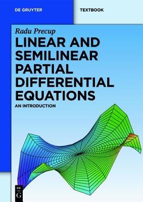 Linear and Semilinear Partial Differential Equations: An Introduction - Radu Precup - cover