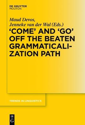 'COME' and 'GO' off the Beaten Grammaticalization Path - cover