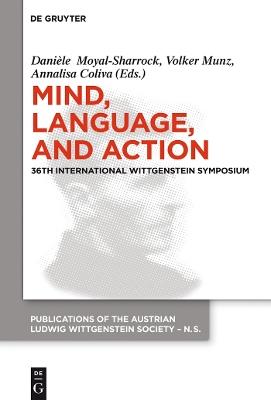 Mind, Language and Action: Proceedings of the 36th International Wittgenstein Symposium - cover