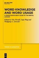 Word Knowledge and Word Usage: A Cross-Disciplinary Guide to the Mental Lexicon