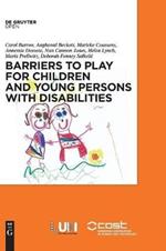 Barriers to Play and Recreation for Children and Young People with Disabilities: Exploring Environmental Factors