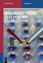 Bioanalytical Chemistry: From Biomolecular Recognition to Nanobiosensing