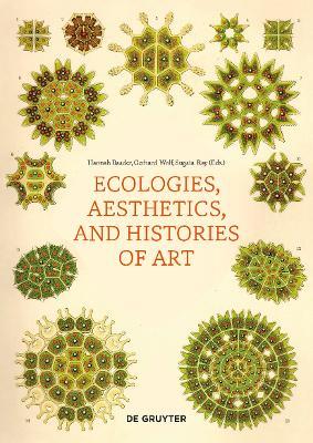 Ecologies, Aesthetics, and Histories of Art - cover