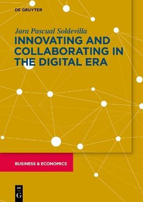 Innovation and Collaboration in the Digital Era: The Role of Emotional Intelligence for Innovation Leadership and Collaborative Innovation - Jara Pascual - cover