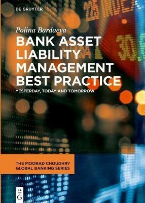 Bank Asset Liability Management Best Practice: Yesterday, Today and Tomorrow - Polina Bardaeva - cover