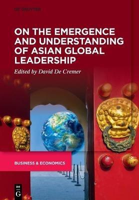 On the Emergence and Understanding of Asian Global Leadership - cover