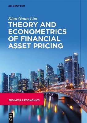 Theory and Econometrics of Financial Asset Pricing - Kian Guan Lim - cover