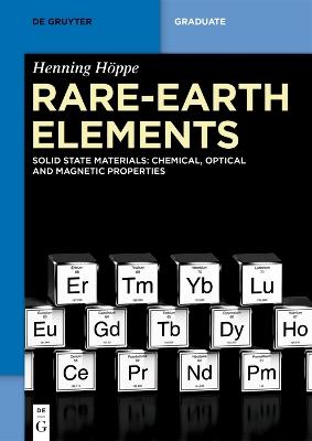 Rare-Earth Elements: Solid State Materials: Chemical, Optical and Magnetic Properties - Henning Höppe - cover