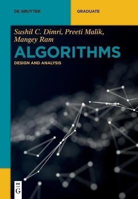 Algorithms: Design and Analysis - Sushil C. Dimri,Preeti Malik,Mangey Ram - cover
