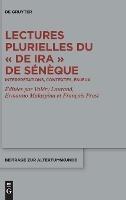 Lectures plurielles du De ira de Seneque - cover