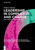 Leadership in Complexity and Change: For a World in Constant Motion
