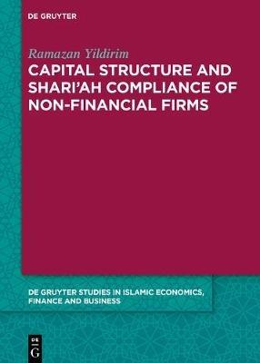 Capital Structure and Shari’ah Compliance of non-Financial Firms - Ramazan Yildirim - cover