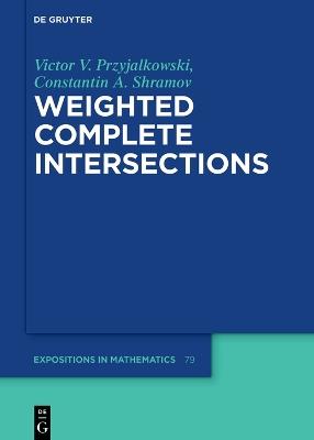 Weighted Complete Intersections - Victor V. Przyjalkowski,Constantin Shramov - cover