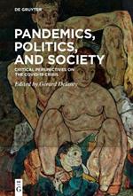 Pandemics, Politics, and Society: Critical Perspectives on the Covid-19 Crisis