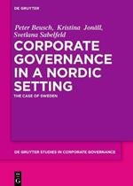 Corporate Governance in a Nordic Setting: The Case of Sweden