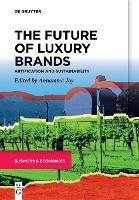 The Future of Luxury Brands: Artification and Sustainability - cover